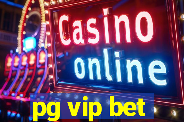 pg vip bet